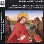 Cover for album: Tunder - Schütz - Bach, Max Van Egmond & James Weaver (6), Ricercar Consort - François Fernandez – Deutsche Barock Kantaten (X)(CD, )
