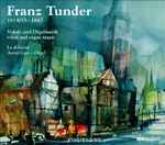 Cover for album: Franz Tunder –  Ensemble La Dolcezza, Arvid Gast – Vokal- Und Orgelmusik / Vocal And Organ Music(CD, )