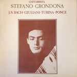 Cover for album: Stefano Grondona - J. S. Bach / Giuliani / Turina / Ponce – Suite Per Chitarra / Variazioni Su Un Tema Di Haendel / Fandanguillo / Sonatina Meridional(LP)