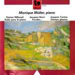 Cover for album: Monique Müller, Darius Milhaud, Jacques Ibert, Joaquín Turina – Monique Muller, Piano: Milhaud/Ibert/Turina(CD, Stereo)