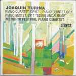 Cover for album: Joaquín Turina, Menuhin Festival Piano Quartet – Piano Quartet Op. 67, Piano Quintet Op. 1, Piano Sextet Op.7, Vol. IV(CD, )