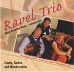 Cover for album: Felix Mendelssohn-Bartholdy, Joaquín Turina, Rebecca Clarke - Ravel Trio – Music From Our Home, Vol. 1(CD, Album, Stereo)