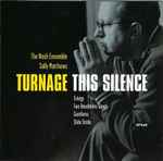 Cover for album: Turnage – The Nash Ensemble, Sally Matthews – This Silence: Chamber Works(CD, )