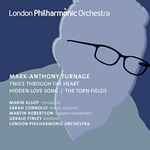 Cover for album: Mark-Anthony Turnage | London Philharmonic Orchestra – Marin Alsop / Sarah Connolly, Martin Robertson, Gerald Finley – Twice Through The Heart | Hidden Love Song | The Torn Fields(CD, Album)