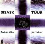 Cover for album: Sisask, Tüür / Andres Uibo, Jüri Leiten – Estonian Organ Music 2(CD, Album)