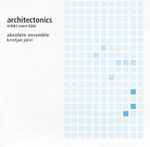 Cover for album: Erkki-Sven Tüür / Absolute Ensemble, Kristjan Järvi – Architectonics(CD, Album)