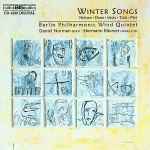 Cover for album: Nielsen • Dean • Vasks • Tüür • Pärt - Berlin Philharmonic Wind Quintet, Daniel Norman, Hermann Bäumer – Winter Songs(CD, Album)