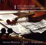 Cover for album: Hortus Musicus / Tüür / Grigorjeva – Eesti Heliloojad / Estonian Composers (V)(CD, Album)
