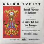 Cover for album: Geirr Tveitt, Filharmonisk Selskaps Orkester, Odd Grüner-Hegge – Hundrad Folketonar Frå Hardanger Op. 151, Nr. 1-15