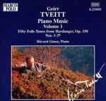Cover for album: Geirr Tveitt, Håvard Gimse – Geirr Tveitt Piano Music Volume 1(CD, Stereo)