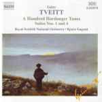 Cover for album: Geirr Tveitt, Royal Scottish National Orchestra, Bjarte Engeset – A Hundred Hardanger Tunes - Suites Nos. 1 And 4