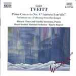 Cover for album: Geirr Tveitt – Håvard Gimse & Gunilla Süssmann • Royal Scottish National Orchestra • Bjarte Engeset – Piano Concerto No. 4 