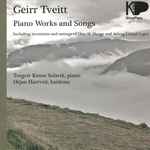 Cover for album: Geirr Tveitt - Torgeir Kinne Solsvik, Ørjan Hartveit – Piano Works And Songs(CD, Album)