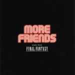 Cover for album: More Friends (Music From Final Fantasy)