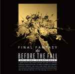 Cover for album: Masayoshi Soken, Nobuo Uematsu, Ryo Yamazaki – Final Fantasy XIV Before The Fall Original Soundtrack(Blu-ray, Blu-ray Audio, Stereo)