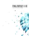 Cover for album: Final Fantasy I・II・III Revival Disc Original Soundtrack(Blu-ray, Blu-ray Audio, Compilation, Remastered)