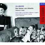 Cover for album: Ullmann - Kraus, Berry, Vermillion, Mazura, Lippert, Gewandhausorchester Leipzig, Lothar Zagrosek – Der Kaiser Von Atlantis · Hölderlin-Lieder