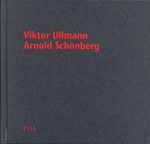 Cover for album: Viktor Ullmann, Arnold Schönberg – Viktor Ullmann · Arnold Schönberg(CD, )