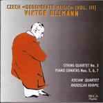 Cover for album: Viktor Ullmann – Kocian Quartet, Radoslav Kvapil – String Quartet No. 3 / Piano Sonatas Nos. 5, 6, 7(CD, Album)