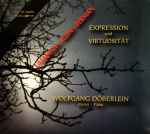 Cover for album: Ullmann / Klein / Berman - Wolfgang Döberlein – Expression Und Virtuosität(CD, Album)