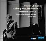 Cover for album: Viktor Ullmann / Ludwig van Beethoven - Herbert Schuch, WDR Sinfonieorchester Köln, Olari Elts – Piano Concerto Op. 25 / Piano Concerto No. 3(CD, Album)