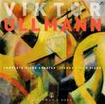 Cover for album: Viktor Ullmann - Jeanne Golan – Complete Piano Sonatas(2×CD, )