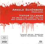 Cover for album: Arnold Schoenberg, Viktor Ullmann – Martin Schmeding, Torsten Meyer (3) – Orgelwerk / Die Weise Von Liebe Und Tod Des Cornets Christoph Rilke(SACD, Hybrid, Multichannel, Album)