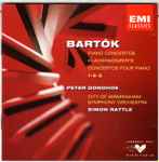 Cover for album: Bartók - Peter Donohoe - City Of Birmingham Symphony Orchestra - Simon Rattle – Piano Concertos • Klavierkonzerte • Concertos Pour Piano 1-2-3