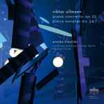 Cover for album: Viktor Ullmann, Annika Treutler, Rundfunk-Sinfonieorchester Berlin, Stephan Frucht – Piano Concerto Op. 25 / Piano Sonatas No. 3 & 7(CD, Album, Blu-ray, Blu-ray Audio, Album)