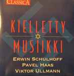 Cover for album: Erwin Schulhoff / Pavel Haas / Viktor Ullmann – Kielletty Musiikki(CD, Compilation)