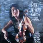 Cover for album: Bartók, Kyoko Takezawa, Michael Tilson Thomas, London Symphony Orchestra – Violin Concerto No. 2(CD, Album)