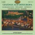Cover for album: Gubaidulina, Hölszky, Dinescu, Ustwolskaja, Marbe – Gesänge Aus Osteuropa (Heidelberg Internationales Festival Neue Musik · Komponistinnen Heute)(CD, Album)