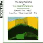Cover for album: Galina Ustvolskaya · The Barton Workshop – The Barton Workshop Plays Galina Ustvolskaya – Symphony No.4 