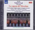 Cover for album: Nicola Vaccai, Antonino Fogliani – La Sposa Di Messina(2×CD, Album)