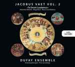 Cover for album: Jacobus Vaet, Dufay Ensemble – Te Deum laudamus; Motetten; Magnificat; Missa Quodlibetica(CD, )