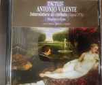 Cover for album: Antonio Valente, Francesco Cera – Intavolatura Di Cimbalo ( Napoli 1576 )(CD, Album)