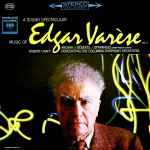 Cover for album: Edgar Varèse / Robert Craft – A Sound Spectacular. Music Of Edgar Varèse Vol. 2: Arcana ‧ Déserts ‧ Offrandes