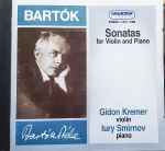 Cover for album: Bartók Béla - Gidon Kremer, Yuri Smirnov – Sonatas For Violin And Piano(CD, Album, Reissue)