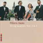Cover for album: Pēteris Vasks, The Riga String Quartet – String Quartets Nos. 2 & 3(CD, Album)