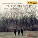 Cover for album: Boulanger Trio, Vasks, Shostakowitsch – Canto Perpetuo(CD, Album)