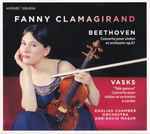Cover for album: Beethoven / Vasks, Fanny Clamagirand, English Chamber Orchestra, Ken-David Masur – Concerto Pour Violon Et Orchestre Op.61 / 