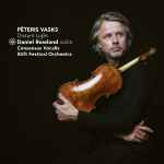 Cover for album: Pēteris Vasks - Daniel Rowland (2), Consensus Vocalis, Stift Festival Orchestra – Distant Light(CD, Album)