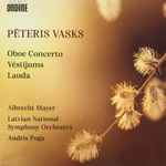 Cover for album: Pēteris Vasks, Albrecht Mayer, Latvian National Symphony Orchestra, Andris Poga – Oboe Concerto - Vēstījums - Lauda
