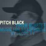 Cover for album: Jacob TV, PRISM Quartet – Pitch Black(CD, Album)