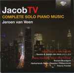 Cover for album: JacobTV, Jeroen van Veen (2), Sandra & Jeroen Van Veen, Ronald Brautigam, Netherlands Radio Chamber Philharmonic, Thierry Fischer (2) – Complete Solo Piano Music(2×CD, Album)