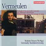 Cover for album: Vermeulen, Gennady Rozhdestvensky | Residentie Orchestra The Hague – Symphonies Nos. 2, 6 & 7(CD, )