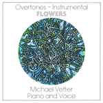 Cover for album: Overtones-Instrumental: Flowers (Pianos And Voice)(CD, Album)
