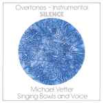 Cover for album: Overtones-Instrumental: Silence (Singing Bowls And Voice)(CD, Album)