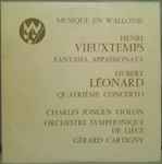 Cover for album: Henri Vieuxtemps / Hubert Léonard - Charles Jongen, Orchestre Symphonique De Liège, Gérard Cartigny – Fantasia Appassionata / Quatrième Concerto(LP)