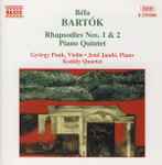 Cover for album: Béla Bartók, György Pauk, Jenő Jandó, Kodály Quartet – Rhapsodies Nos. 1 & 2 / Piano Quintet(CD, Album, Stereo)